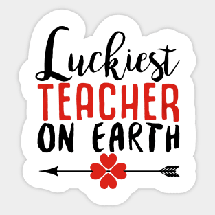 Luckiest Teacher on Earth Sticker